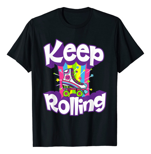 Keep Rolling Funny   80's Roller Skate Gift - Camiseta 