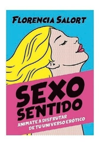 Libro Sexo Sentido - Salort Florencia