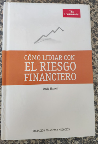 Libro. Cómo Lidiar Con El Riesgo Financiero.