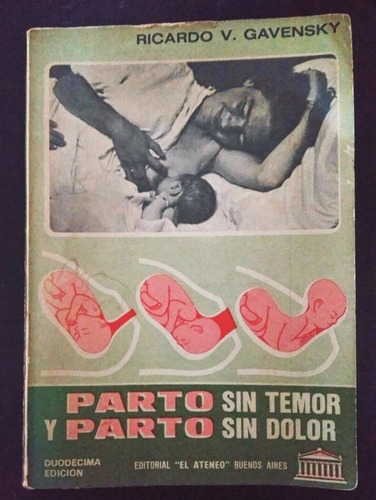 Parto Sin Temor Y Parto Sin Dolor | Ricardo V. Gavensky