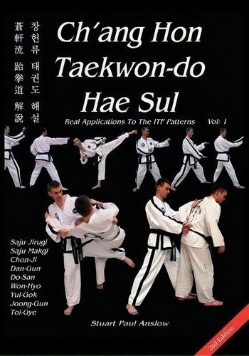 Ch'ang Hon Taekwon-do Hae Sul: Vol.1, De Stuart Paul Anslow. Editorial Checkpoint Press, Tapa Dura En Inglés