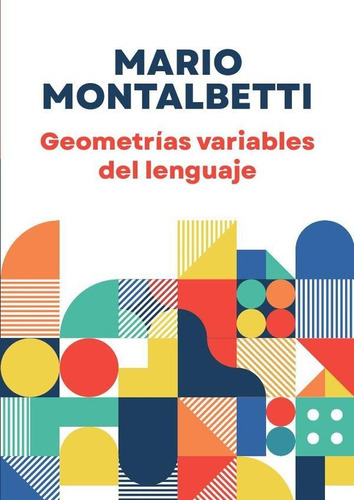 Geometrías Variables Del Lenguaje, De Mario Montalbetti. Fondo Editorial De La Pontificia Universidad Católica Del Perú, Tapa Blanda En Español, 2022