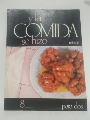 Y La Comida Se Hizo Para Dos