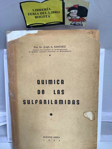 Química De Las Sulfanilamidas - Juan Sánchez - 1943 