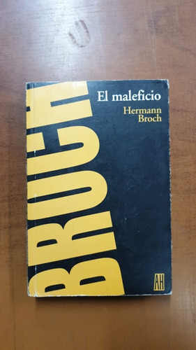 El Maleficio-hermann Broch-adriana Hidalgo-libreria Merlin