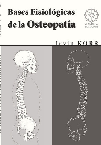 Bases Fisiológicas De La Osteopatía, De Korr, Irvin. Editorial Mandala En Español