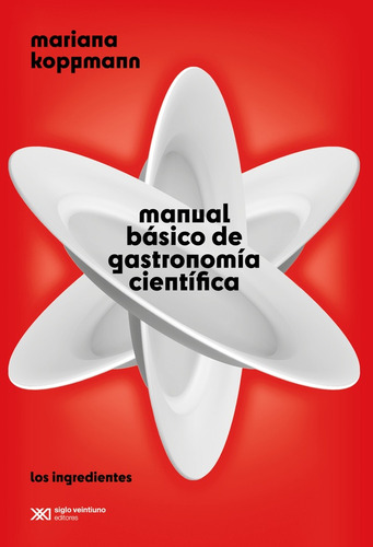 Manual Basico De Gastronomia Cientifica - Koppmann Mariana (
