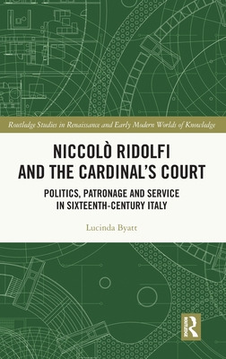 Libro Niccolã² Ridolfi And The Cardinal's Court: Politics...
