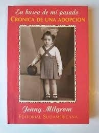 En Busca De Mi Pasado Cronica De Una Adopcion