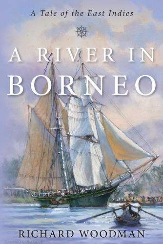 Libro: Libro: A River In Borneo: A Tale Of The East Indies