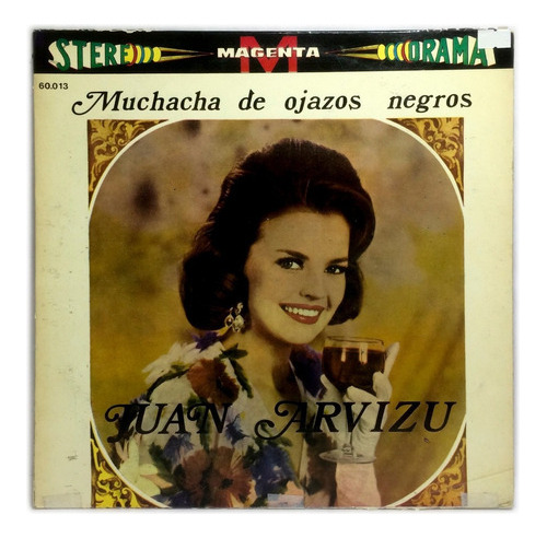 Vinilo Juan Arvizu Muchacha De Ojazos Negros Lp Argentina