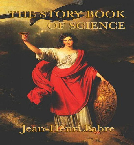 The Story Book Of Science, De Jean Henri Fabre. Editorial Smk Books, Tapa Dura En Inglés