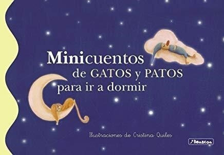 Minicuentos De Gatos Y Patos Para Ir A Dormir (ilustrado) (