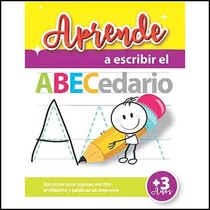Comprar Libro: Aprende A Escribir El Abecedario: Aprender A Escribir