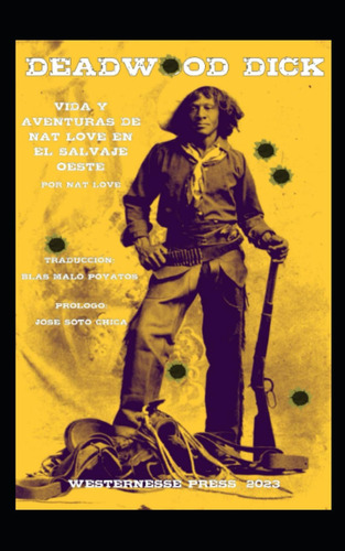 Libro: Deadwood Dick. Vida Y Aventuras De Nat Love En El Sal