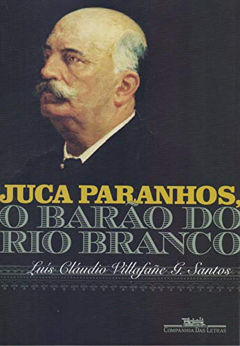 Libro Juca Paranhos, O Barao Do Rio Branco