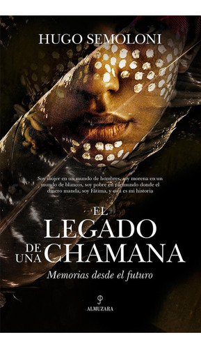 El Legado de Una Chamana: No aplica, de Semoloni, Hugo. Serie 1, vol. 1. Editorial Almuzara, tapa pasta blanda, edición 1 en español, 2023