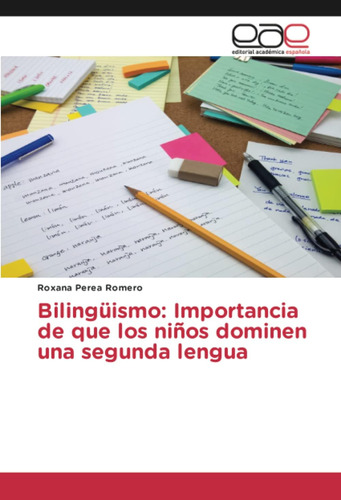 Libro: Bilingüismo: Importancia De Que Los Niños Dominen Una