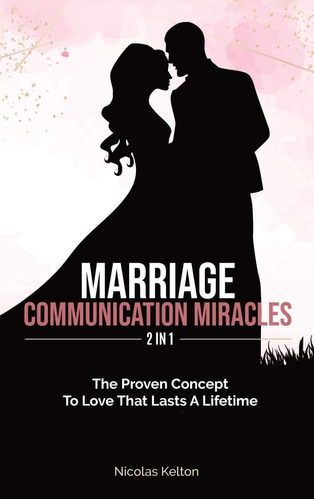 Libro En Inglés: Marriage Communication Miracles In 1: The P