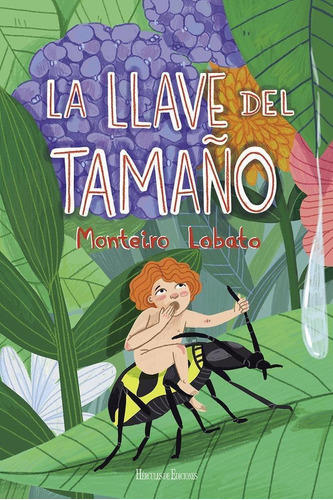 Libro: La Llave Del Tamaño. Monteiro Lobato, Jose Bento Rena