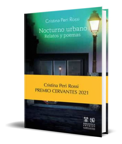 Nocturno Urbano, De Cristina Peri Rossi. Editorial S.l. Fondo De Cultura Economica De España, Tapa Blanda En Español, 2022