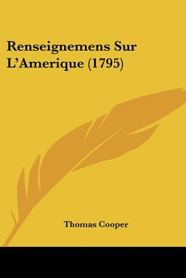 Libro Renseignemens Sur L'amerique (1795) - Cooper, Thomas