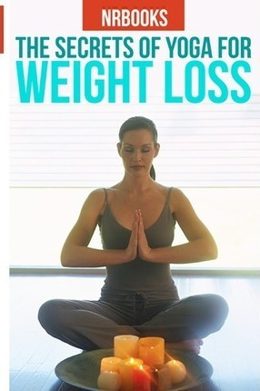 The Secret Of Yoga For Weight Loss - Nrbooks Nrbooks (pap...