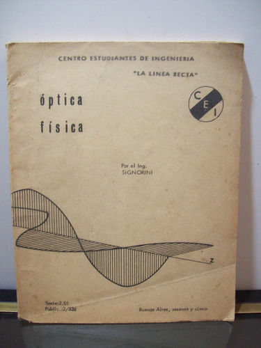 Adp Optica Fisica Signorini / Ed. La Linea Recta 1965 Bs.as.