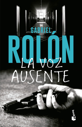 La Voz Ausente - Gabriel Rolón