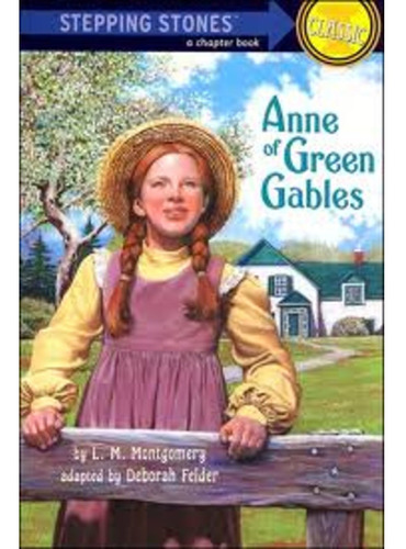 Anne Of Green Gables - L.m. Montgomery, D. Adapted Felder
