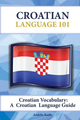 Libro Croatian Vocabulary: A Croatian Language Guide - Ra...