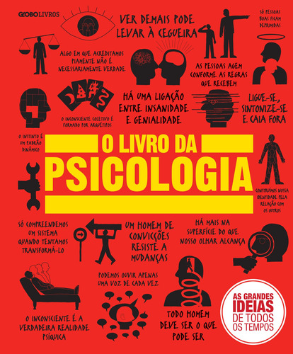 O livro da psicologia (reduzido), de Vários. Série As grandes ideias de todos os tempos Editora Globo S/A, capa dura em português, 2016