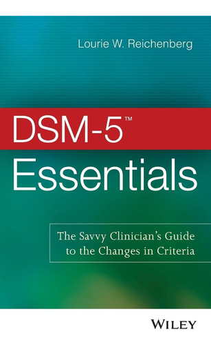 Libro: Dsm-5 Essentials: The Savvy Clinicianøs Guide To The