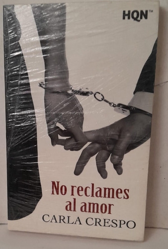 No Reclames Al Amor - Carla Crespo - Harlequin (Usado)