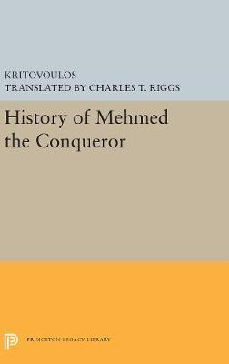 History Of Mehmed The Conqueror - Kritovoulos