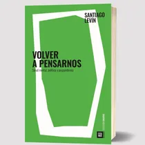 Comprar Libro Volver A Pensarnos Salud Mental  Levin Futurock