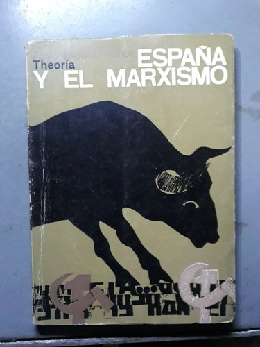 Libro España Y El Marxismo Jose Blanco Amor 