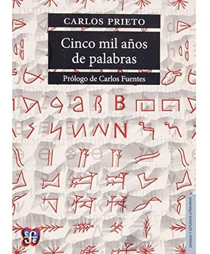 Cinco Mil Anos De Palabras. Comentarios Sobre El Origen, Evo