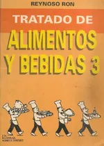 Comprar Libro Tratado De Alimentos Y Bebidas 3 De Javier Reynoso Ron