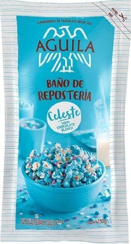 Baño De Reposteria Aguila Celeste X 150g