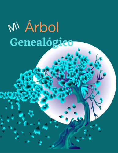 Libro:  Mi Árbol Genealógico: Adultos (spanish Edition)