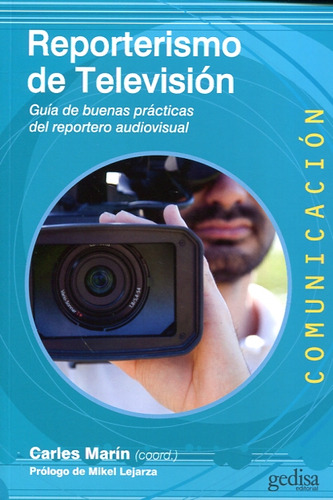 Reporterismo De Television - Guia De Buenas Practicas De...