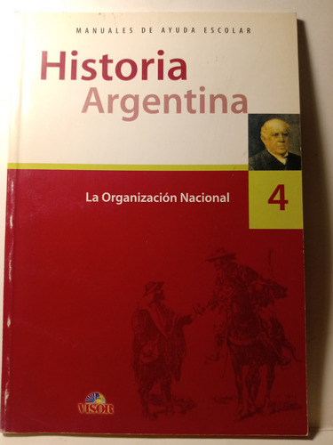 Historia Argentina 4  La Organización Nacional  - Visor