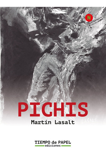 Pichis, De Lasalt Gea, Martín. Editorial Tiempo De Papel Ediciones, Tapa Blanda En Español