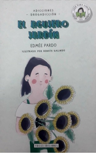 El Agujero Jardín - Pardo, Edmee, De Pardo, Edmée. Editorial Trilce Ediciones En Español