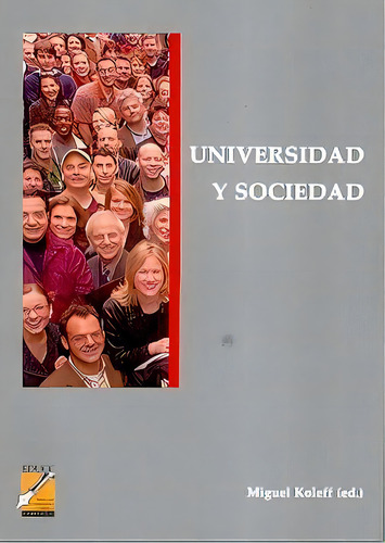 Universidad Y Sociedad - Koleff, Miguel, De Koleff, Miguel. Editorial Ed En Español