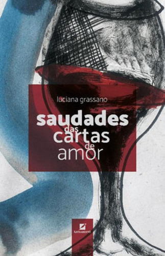 Saudades Das Cartas De Amor, De Grassano De Gouvêa Melo, Luciana. Editora Letramento, Capa Mole Em Português