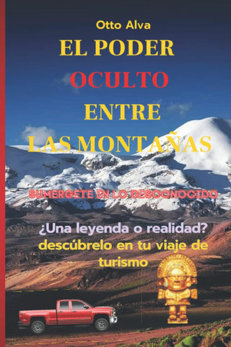 Libro: El Poder Secreto Entre Las Montañas: Libro De Engimas