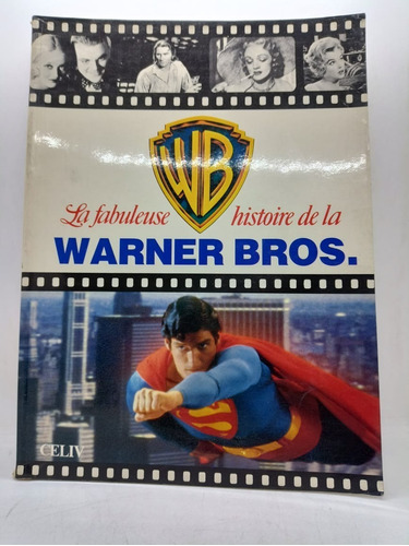 La Fabuleuse Histoire De La Warner Bros - Celiv - Usado