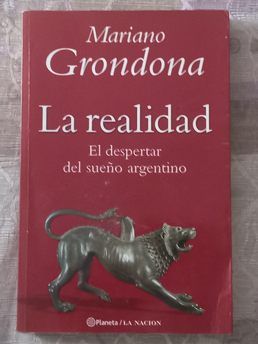 La Realidad - Despertar Del Sueño Argentino Mariano Grondona